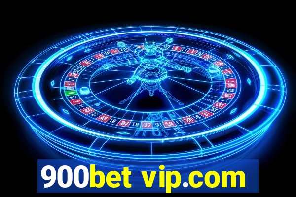 900bet vip.com